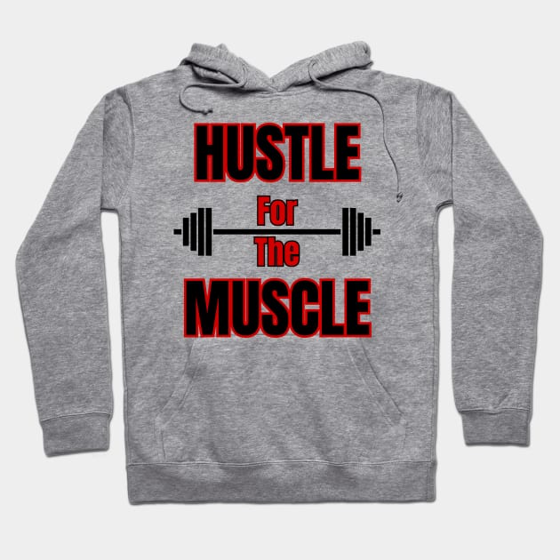 Hustle For The Muscle Fitness Grind Hoodie by Claudia Williams Apparel